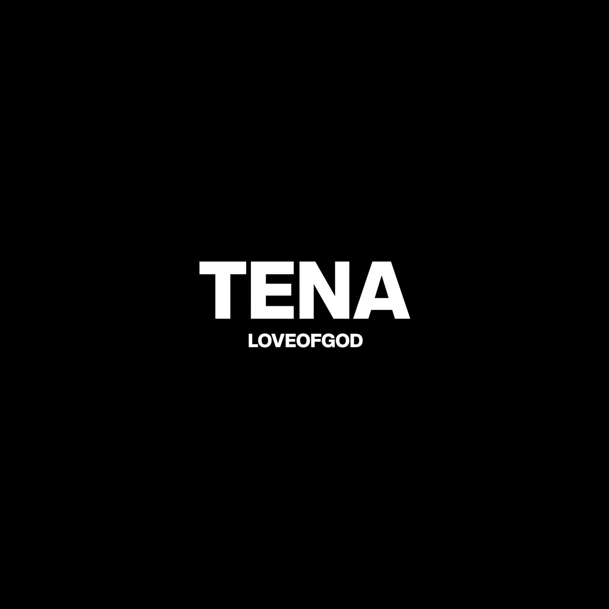 TENA LOVEOFGOD